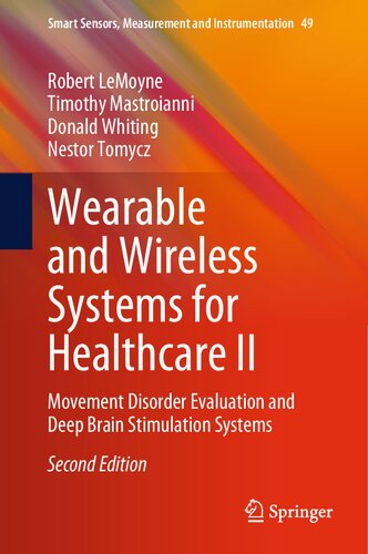 Wearable and Wireless Systems for Healthcare II: Movement Disorder Evaluation and Deep Brain Stimulation Systems (Smart Sensors, Measurement and Instrumentation, 49)