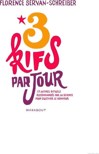 3 kifs par jour et autres rituels recommandés par la science pour cultiver le bonheur