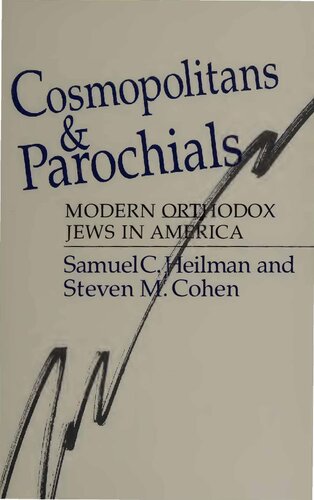 Cosmopolitans and Parochials - Modern Orthodox Jews in America