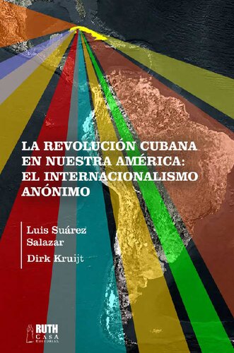La Revolución cubana en nuestra américa: El Internacionalismo anónimo