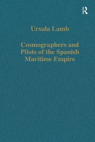 Cosmographers and Pilots of the Spanish Maritime Empire