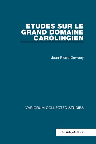 Études sur le grand domaine carolingien