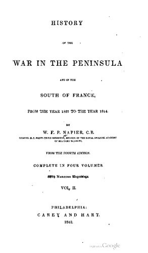 History of the War in the Peninsula and in the South of France, from the Year 1807 to the Year 1814