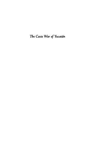 The Caste War of Yucatán: Revised Edition