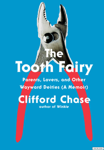 The Tooth Fairy: Parents, Lovers, and Other Wayward Deities (A Memoir)