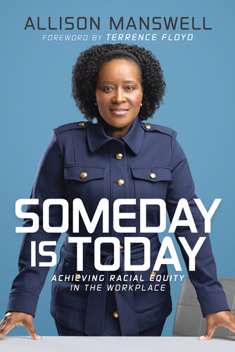 Someday is Today: Achieving Racial Equity in the Workplace