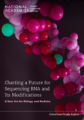 Charting a Future for Sequencing RNA and Its Modifications: A New Era for Biology and Medicine