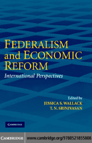 Federalism and Economic Reform: International Perspectives