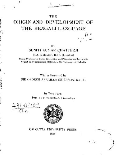 The Origin and Development of the Bengali Language, Part 1: Introduction. Phonology