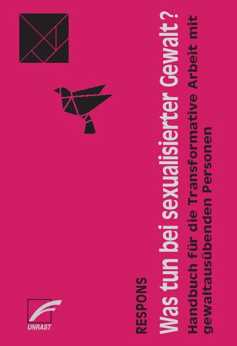 Was tun bei sexualisierter Gewalt? Handbuch für die Transformative Arbeit mit gewaltausübenden Personen