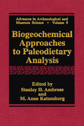 Biogeochemical Approaches to Paleodietary Analysis (Advances in Archaeological and Museum Science)