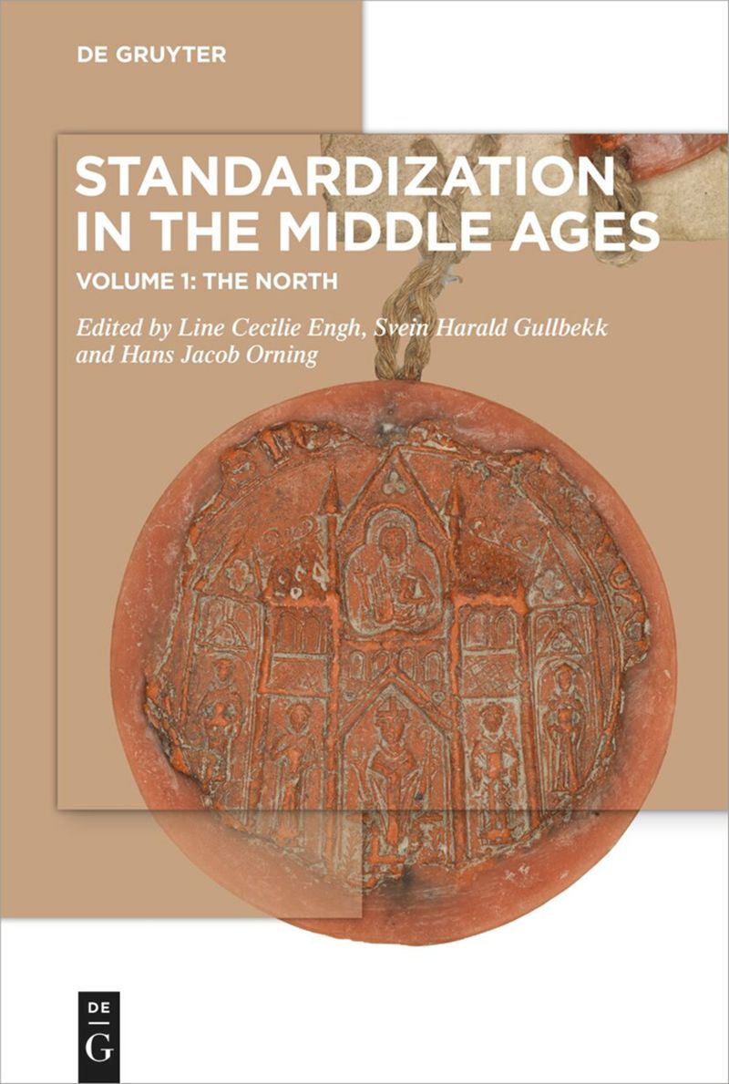 Standardization in the Middle Ages. Volume 1: The North