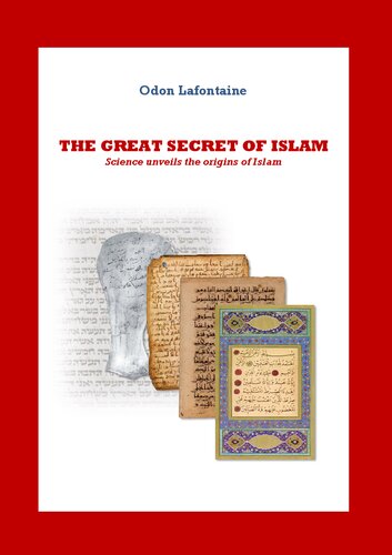 The Great Secret of Islam -  Science unveils the origins of Islam