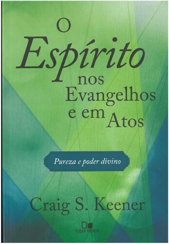 O Espírito nos Evangelhos e em Atos: pureza e poder divino