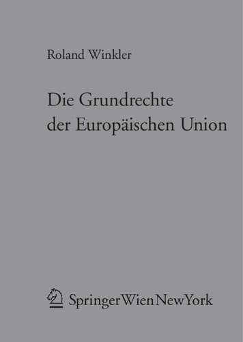 Die Grundrechte der Europäischen Union: System und allgemeine Grundrechtslehren