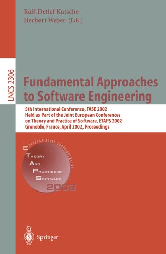 Fundamental Approaches to Software Engineering: 5th International Conference, FASE 2002, Held as Part of the Joint European Conferences on Theory and ... (Lecture Notes in Computer Science, 2306)