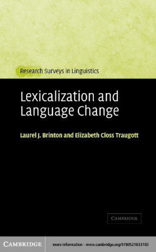 Lexicalization and Language Change (Research Surveys in Linguistics)