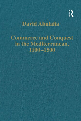 Commerce and Conquest in the Mediterranean, 1100–1500