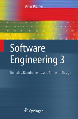 Software Engineering 3: Domains, Requirements, and Software Design (Texts in Theoretical Computer Science. An EATCS Series)
