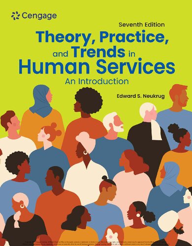 Theory, Practice, and Trends in Human Services: An Introduction