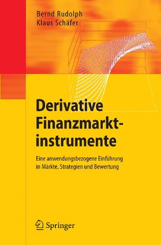 Derivative Finanzmarktinstrumente: Eine anwendungsbezogene Einführung in Märkte, Strategien und Bewertung