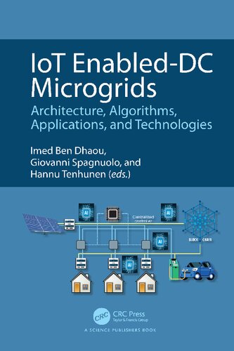 IoT Enabled-DC Microgrids: Architecture, Algorithms, Applications, and Technologies