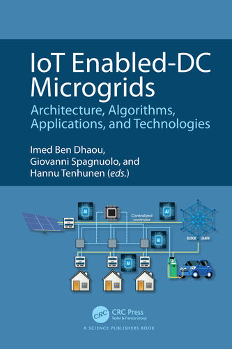 IoT Enabled-DC Microgrids: Architecture, Algorithms, Applications, and Technologies