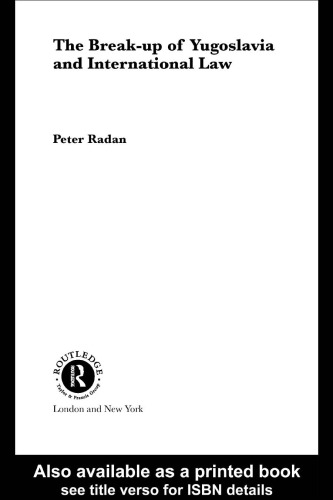 Break-Up of Yugoslavia and International Law (Studies in International Law)
