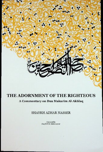 The Adornment of the Righteous: A Commentary on Dua Makarim Al-Akhlaq