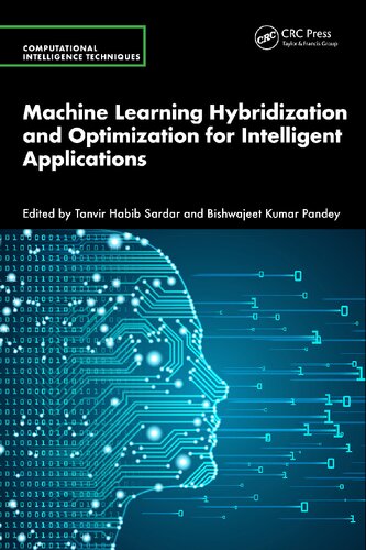 Machine Learning Hybridization and Optimization for Intelligent Applications (Computational Intelligence Techniques)