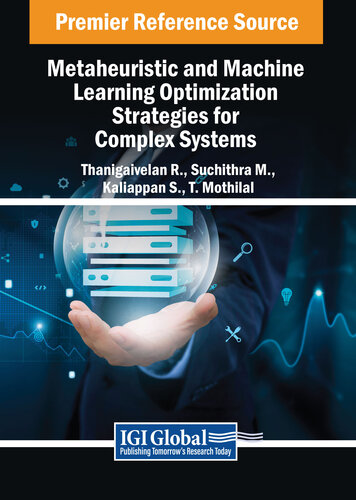 Metaheuristic and Machine Learning Optimization Strategies for Complex Systems