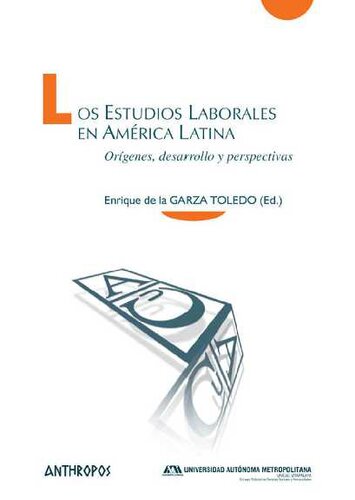 Los estudios laborales en América Latina. Orígenes, desarrollo y perspectivas