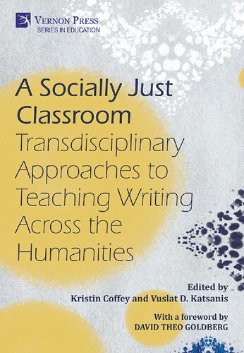 A Socially Just Classroom: Transdisciplinary Approaches to Teaching Writing Across the Humanities