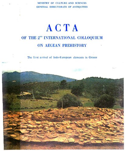 Acta of the 2nd International Colloquium on Aegean Prehistory: The First Arrival of Indo-European Elements in Greece