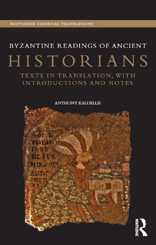 Byzantine Readings of Ancient Historians - Texts in Translation, with Introductions and Notes