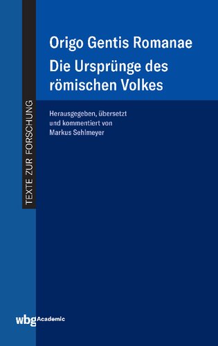 Origo Gentis Romanae : Die Ursprünge des römischen Volkes