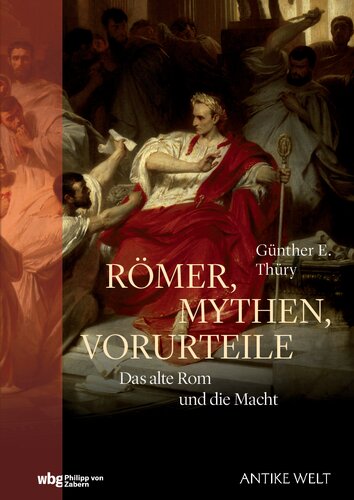 Römer, Mythen, Vorurteile : das alte Rom und die Macht