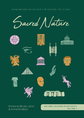 Sacred Nature: Animism and Materiality in Ancient Religions