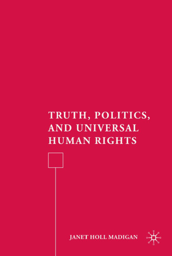 Truth, Politics, and Universal Human Rights