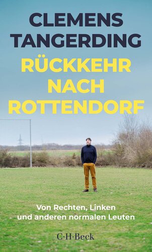 Rückkehr nach Rottendorf : Von Rechten, Linken und anderen normalen Leuten