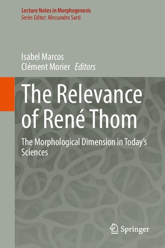 The Relevance of René Thom: The Morphological Dimension in Today’s Sciences