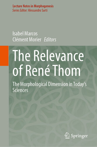 The Relevance of René Thom: The Morphological Dimension in Today’s Sciences