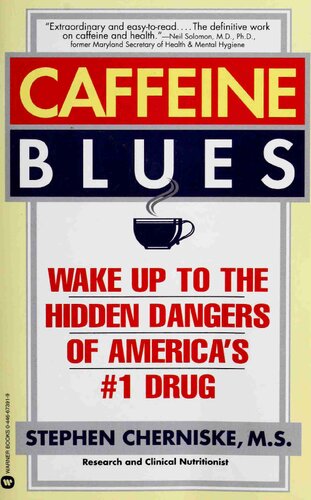Caffeine Blues: Wake up to the hidden dangers of America's #1 drug