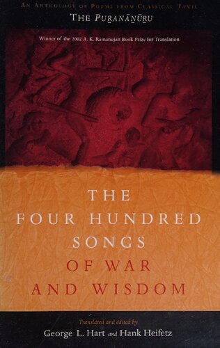 The four hundred songs of war and wisdom: an anthology of poems from classical Tamil, The Pur̲anān̲ūr̲u