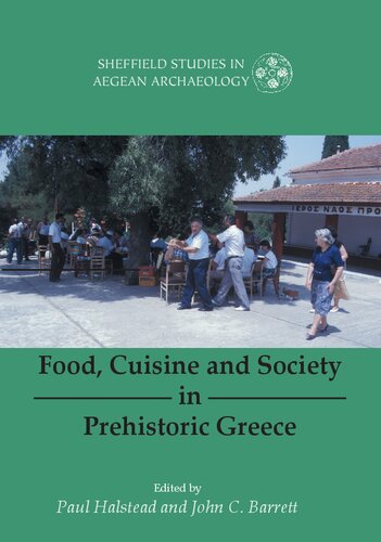 Food, Cuisine and Society in Prehistoric Greece