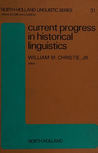 Current Progress in Historical Linguistics_ Proceedings of the Second International Conference on Historical Linguistics, Tucson, Arizona, 12-16 January, 1976