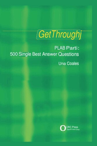 Get Through PLAB Part 1: 500 Single Best Answer Questions