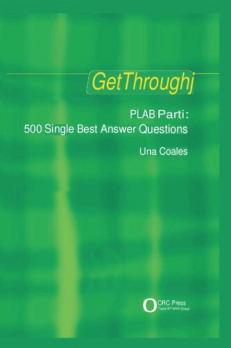 Get Through PLAB Part 1: 500 Single Best Answer Questions
