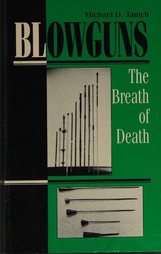 Blowguns: The Breath of Death