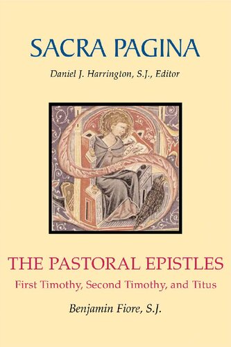 Sacra Pagina: The Pastoral Epistles: First Timothy, Second Timothy, and Titus